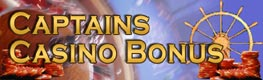 Captains Online Casino Bonus - Your guide to the best casino bonuses on the net.